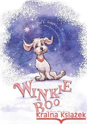 Winkle-Boo the Puppy Who Knew Linda S Curto Laurie J Gourley  9780984900565 L. Sisters - książka