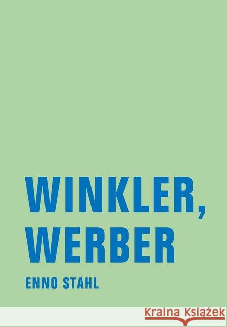 Winkler, Werber : Roman Stahl, Enno 9783943167474 Verbrecher Verlag - książka