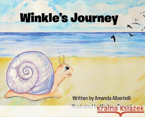 Winkle's Journey Amanda Albertelli Marlena Conrad 9781098085131 Christian Faith Publishing, Inc - książka