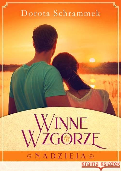 Winne Wzgórze T.2 Nadzieja Schrammek Dorota 9788365684868 Szara Godzina - książka