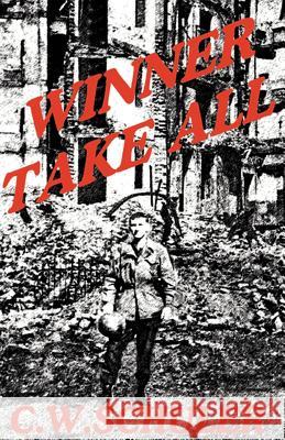 Winner Take All C. W. Schuler 9781413474879 Xlibris Corporation - książka