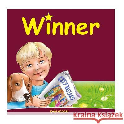 Winner: Teach How to Help your Child Believe in Themselves Hadari, Idan 9781717127198 Createspace Independent Publishing Platform - książka