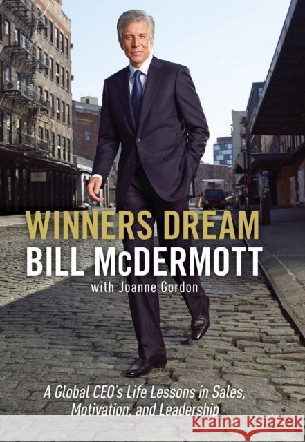 Winners Dream: Lessons from Corner Store to Corner Office Bill McDermott 9781471139406 Simon & Schuster Ltd - książka
