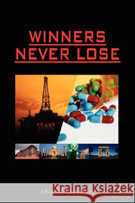 Winners Never Lose Mike Upton 9781434367587 Authorhouse - książka