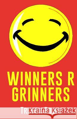 Winners R Grinners Trevor Rowe 9781365996184 Revival Waves of Glory Ministries - książka