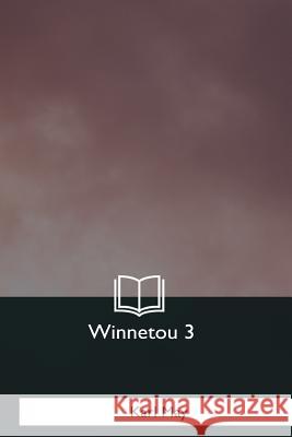 Winnetou 3 Karl May 9781981171729 Createspace Independent Publishing Platform - książka