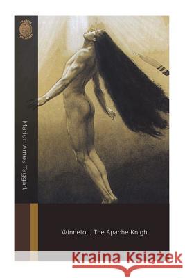 Winnetou, The Apache Knight Taggart, Marion Ames 9781722286668 Createspace Independent Publishing Platform - książka