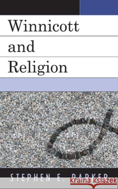 Winnicott and Religion Stephen Parker 9780765709066 Jason Aronson - książka