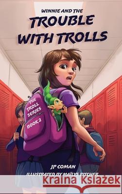 Winnie and the Trouble with Trolls Jp Coman Ma?lys Pitcher 9781944644703 Crimson Dragon Publishing - książka