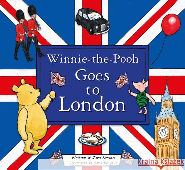 Winnie-the-Pooh Goes To London Jane Riordan 9781405296328 HarperCollins Publishers - książka