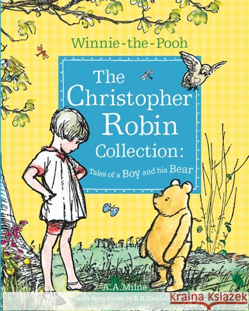 Winnie-the-Pooh: The Christopher Robin Collection (Tales of a Boy and his Bear) Milne, A. A. 9781405288019 HarperCollins Publishers - książka