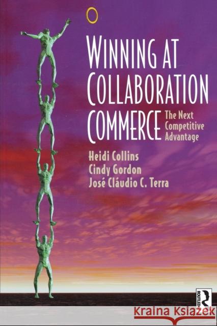 Winning at Collaboration Commerce Heidi Collins Cindy Gordon Josi Claudio Terra 9780750678179 Butterworth-Heinemann - książka