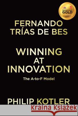 Winning at Innovation: The A-To-F Model Kotler, Philip 9780230343436  - książka