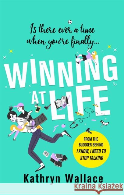 Winning at Life: The perfect pick-me-up for exhausted parents after the longest summer on earth Kathryn Wallace 9780751575019 Little, Brown Book Group - książka