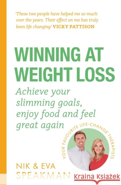 Winning at Weight Loss: Achieve your slimming goals, enjoy food and feel great again Eva Speakman 9781841883236 Orion Publishing Co - książka