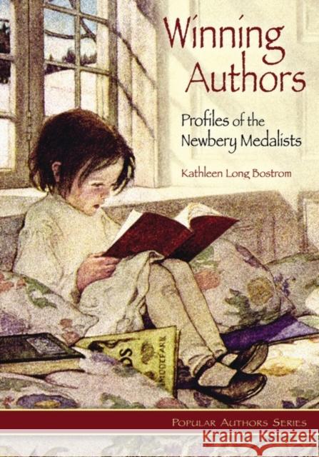 Winning Authors: Profiles of the Newbery Medalists Kathleen Long Bostrom 9781563088773 Libraries Unlimited - książka