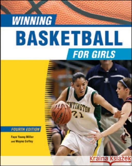 Winning Basketball for Girls Faye Young Miller Faye Young Miller & Wayne Coffey 9780816077595 Chelsea House Publications - książka