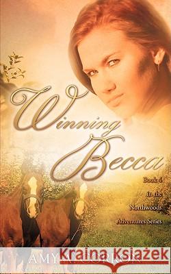 Winning Becca Amy A Corron 9781606477748 Xulon Press - książka