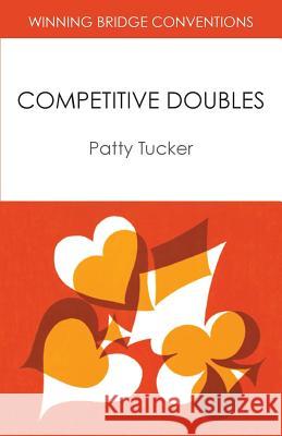 Winning Bridge Conventions: Competitive Doubles Patty Tucker 9781554947898 Master Point Press - książka