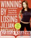 Winning by Losing: Drop the Weight, Change Your Life Jillian Michaels 9780060845476 Collins