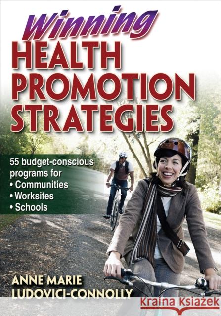 Winning Health Promotion Strategies A Ludovici-Connolly 9780736079655 HUMAN KINETICS EUROPE LTD - książka