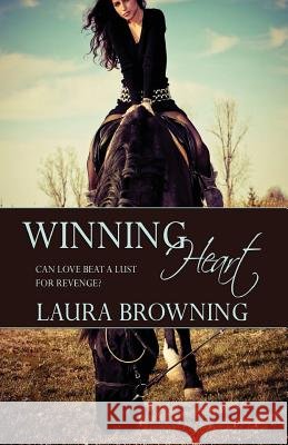 Winning Heart Laura Browning 9781616508500 Lyrical Press Inc - książka