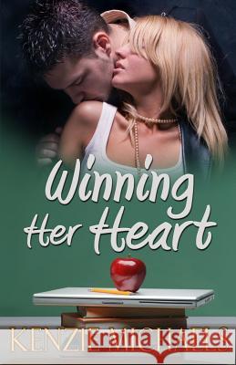 Winning Her Heart Kenzie Michaels 9781976271946 Createspace Independent Publishing Platform - książka