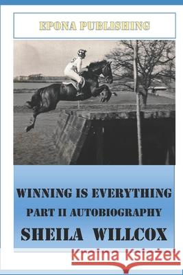 Winning is Everything Part II Autobiography Sheila Willcox Bryant, Cate 9781719860352 Independently Published - książka