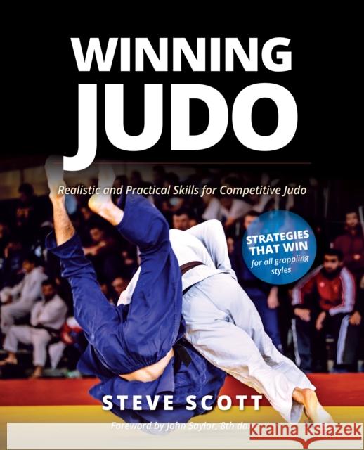 Winning Judo: Realistic and Practical Skills for Competitive Judo Steve Scott 9781594399862 YMAA Publication Center - książka