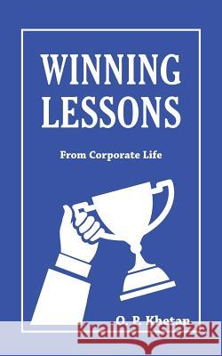 Winning Lessons: From Corporate Life O. P. Khetan 9781482845211 Partridge India - książka