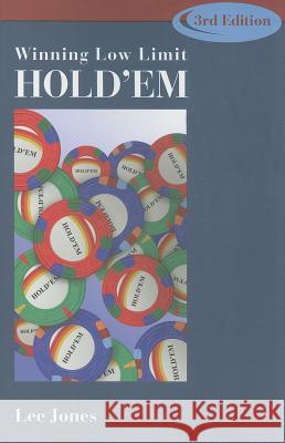 Winning Low-limit Hold'em: 3rd Edition Lee Jones 9781886070233 ConJelCo LLC - książka