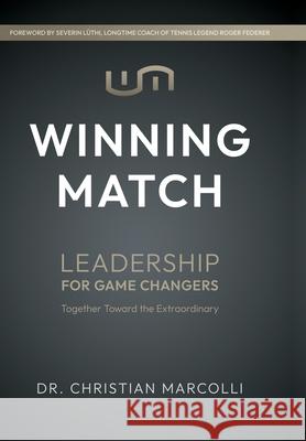 Winning Match: Leadership for Game Changers Christian Marcolli 9781969679049 Munn Avenue Press - książka