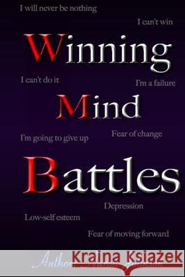 Winning Mind Battles Aaron a. Johnson 9781508856443 Createspace - książka