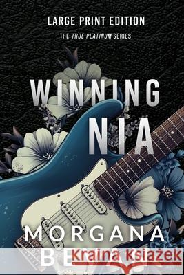 Winning Nia: A Second Chance Rock Star Romance (Large Print) Morgana Bevan 9781916719279 C Bevan Publishing - książka