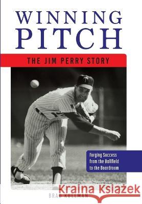 Winning Pitch Brad Kullman   9781946324337 Discernment Press - książka