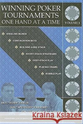 Winning Poker Tournaments One Hand at a Time Eric Lynch, Jon Van Fleet, Jon Turner 9780974150277 Dimat Enterprises - książka