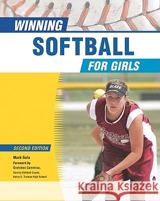Winning Softball for Girls Mark Gola  Mar 9780816077168 Chelsea House Publications - książka