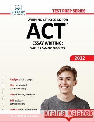Winning Strategies For ACT Essay Writing: With 15 Sample Prompts Dr Weinstein, Vibrant Publishers 9781636510491 Vibrant Publishers - książka
