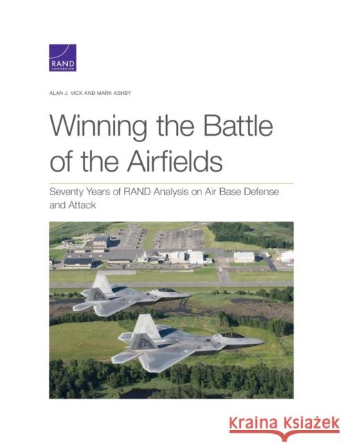Winning the Battle of the Airfields Alan J. Vick Mark Ashby 9781977406613 RAND Corporation - książka