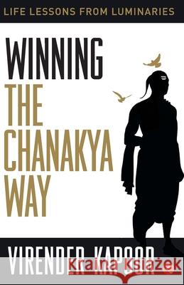 Winning the Chanakya Way Virender Kapoor 9789353335885 Rupa Publications - książka