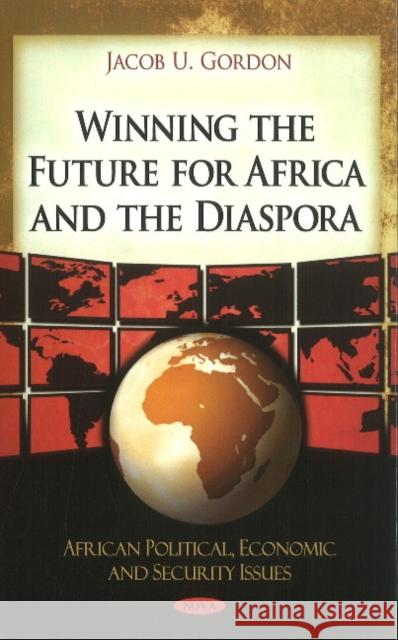 Winning the Future for Africa & the Diaspora Jacob U. Gordon 9781611228137 Nova Science Publishers Inc - książka