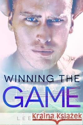 Winning the Game Leesa Bow 9781546346654 Createspace Independent Publishing Platform - książka