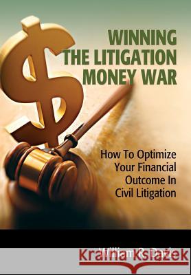 Winning the Litigation Money War Wiliam R. Davis 9780578115122 Line Drive Publications - książka