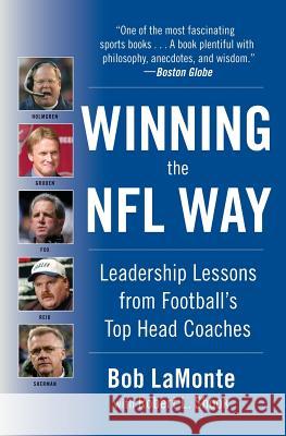 Winning The NFL Way: Leadership Lessons from Football's Top Head Coaches Bob Lamonte, Robert L Shook 9780060758806 HarperCollins Publishers Inc - książka