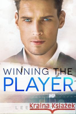 Winning the Player Leesa Bow 9781975751043 Createspace Independent Publishing Platform - książka