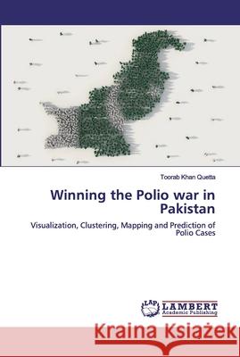 Winning the Polio war in Pakistan Quetta, Toorab Khan 9786200325914 LAP Lambert Academic Publishing - książka