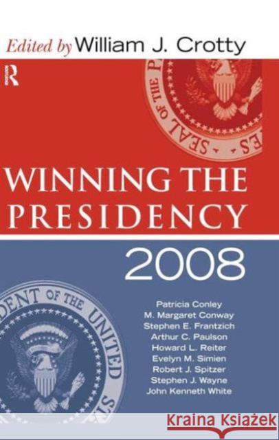 Winning the Presidency 2008 William J. Crotty 9781594515903 Paradigm Publishers - książka