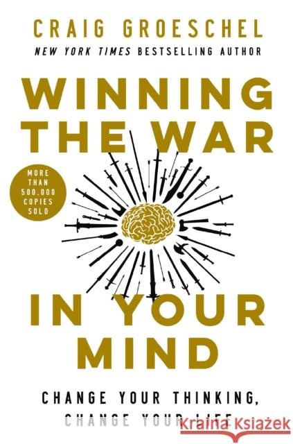 Winning the War in Your Mind: Change Your Thinking, Change Your Life Craig Groeschel 9780310362722 Zondervan - książka