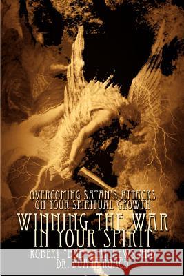 Winning The War In Your Spirit: Overcoming Satan's Attacks On Your Spiritual Growth Matthews, Robert Bob 9780595304707 iUniverse - książka