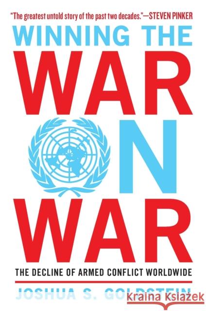 Winning the War on War: The Decline of Armed Conflict Worldwide Joshua S. Goldstein 9780452298590 Plume Books - książka